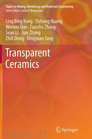 kong ling bing; huang y. z.; que w. x.; zhang t. s.; li s.; zhang j.; dong z. l.; tang d. y. - transparent ceramics