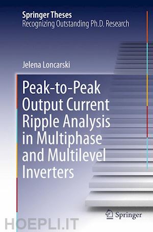 loncarski jelena - peak-to-peak output current ripple analysis in multiphase and multilevel inverters