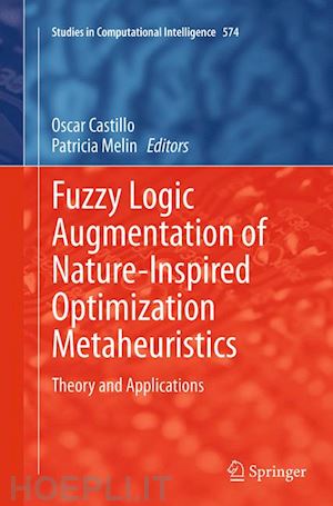 castillo oscar (curatore); melin patricia (curatore) - fuzzy logic augmentation of nature-inspired optimization metaheuristics