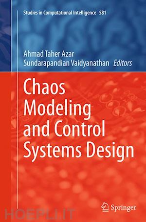 azar ahmad taher (curatore); vaidyanathan sundarapandian (curatore) - chaos modeling and control systems design
