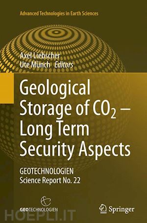 liebscher axel (curatore); münch ute (curatore) - geological storage of co2 – long term security aspects
