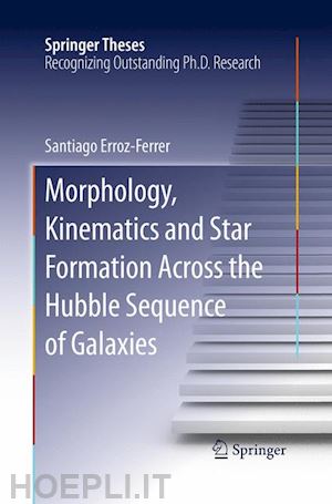 erroz-ferrer santiago - morphology, kinematics and star formation across the hubble sequence of galaxies