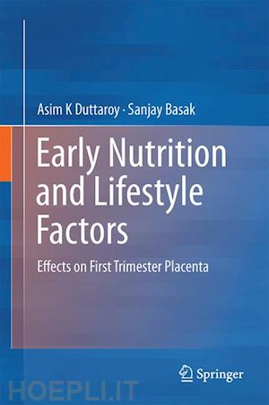 duttaroy asim k.; basak sanjay - early nutrition and lifestyle factors
