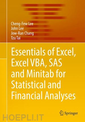 lee cheng-few; lee john; chang jow-ran; tai tzu - essentials of excel, excel vba, sas and minitab for statistical and financial analyses