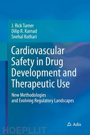 turner j. rick; karnad dilip r.; kothari snehal - cardiovascular safety in drug development and therapeutic use