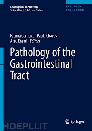 carneiro fátima (curatore); chaves paula (curatore); ensari arzu (curatore) - pathology of the gastrointestinal tract