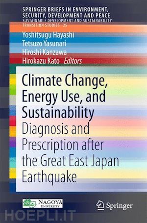 hayashi yoshitsugu (curatore); yasunari tetsuzo (curatore); kanzawa hiroshi (curatore); kato hirokazu (curatore) - climate change, energy use, and sustainability