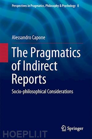 capone alessandro - the pragmatics of indirect reports