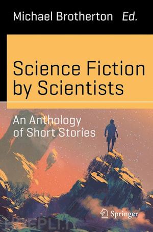 brotherton michael (curatore) - science fiction by scientists