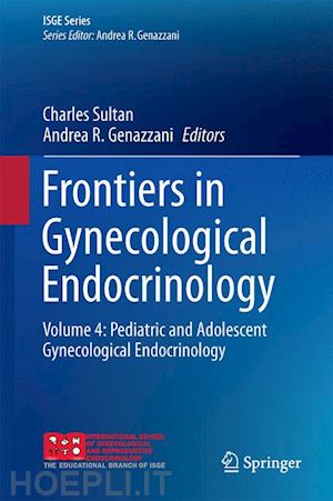 sultan charles (curatore); genazzani andrea r. (curatore) - frontiers in gynecological endocrinology