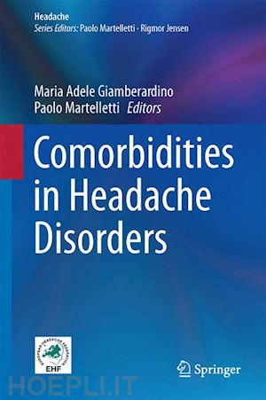 giamberardino maria adele (curatore); martelletti paolo (curatore) - comorbidities in headache disorders