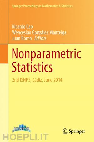 cao ricardo (curatore); gonzález manteiga wenceslao (curatore); romo juan (curatore) - nonparametric statistics