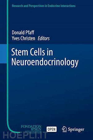 pfaff donald (curatore); christen yves (curatore) - stem cells in neuroendocrinology