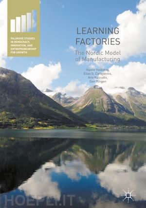 holtskog halvor; carayannis elias g.; kaloudis aris; ringen geir - learning factories