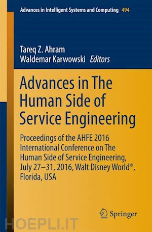 ahram tareq z. (curatore); karwowski waldemar (curatore) - advances in the human side of service engineering