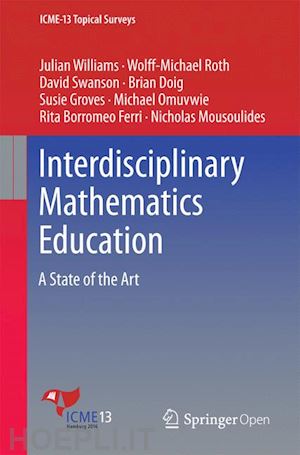 williams julian; roth wolff-michael; swanson david; doig brian; groves susie; omuvwie michael; borromeo ferri rita; mousoulides nicholas - interdisciplinary mathematics education