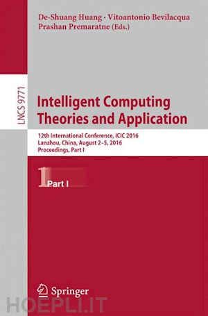 huang de-shuang (curatore); bevilacqua vitoantonio (curatore); premaratne prashan (curatore) - intelligent computing theories and application