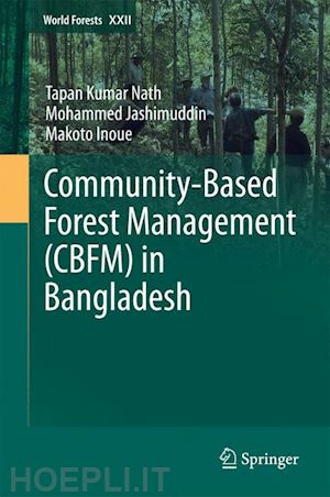 nath tapan kumar; jashimuddin mohammed; inoue makoto - community-based forest management (cbfm) in bangladesh