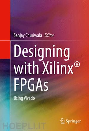 churiwala sanjay (curatore) - designing with xilinx® fpgas