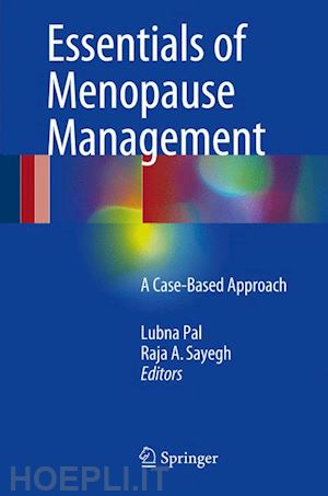 pal lubna (curatore); sayegh raja a. (curatore) - essentials of menopause management