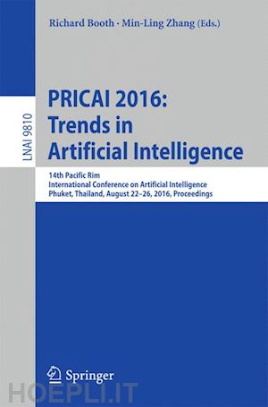 booth richard (curatore); zhang min-ling (curatore) - pricai 2016: trends in artificial intelligence