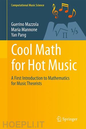 mazzola guerino; mannone maria; pang yan - cool math for hot music