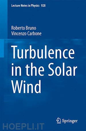 bruno roberto; carbone vincenzo - turbulence in the solar wind
