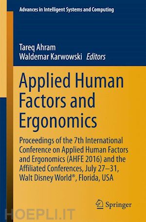 ahram tareq (curatore); karwowski waldemar (curatore) - applied human factors and ergonomics