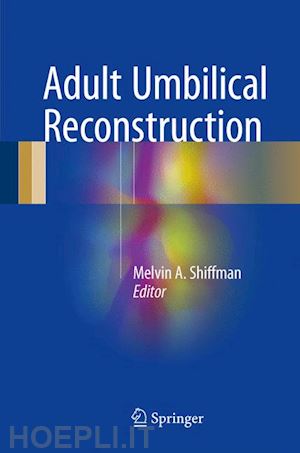 shiffman melvin a. (curatore) - adult umbilical reconstruction