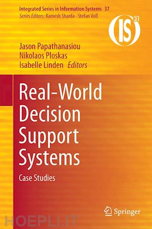 papathanasiou jason (curatore); ploskas nikolaos (curatore); linden isabelle (curatore) - real-world decision support systems