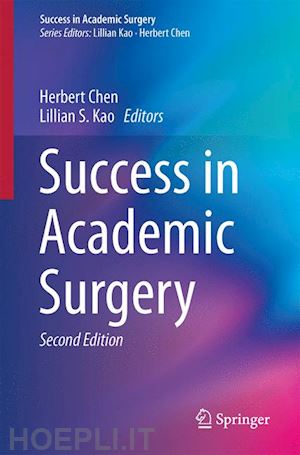 chen herbert (curatore); kao lillian s. (curatore) - success in academic surgery