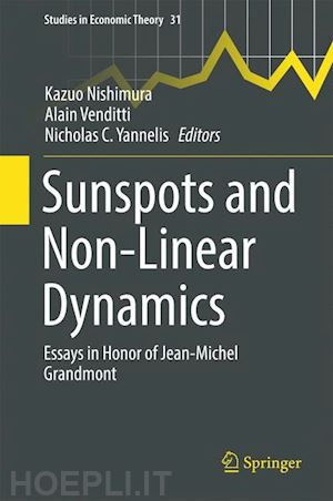 nishimura kazuo (curatore); venditti alain (curatore); yannelis nicholas c. (curatore) - sunspots and non-linear dynamics