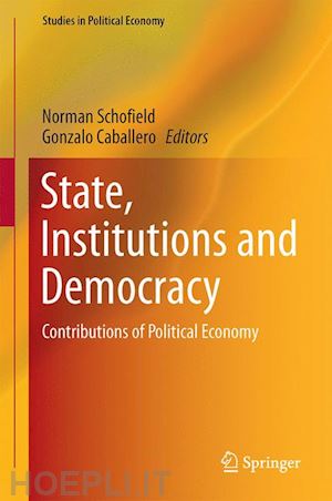 schofield norman (curatore); caballero gonzalo (curatore) - state, institutions and democracy