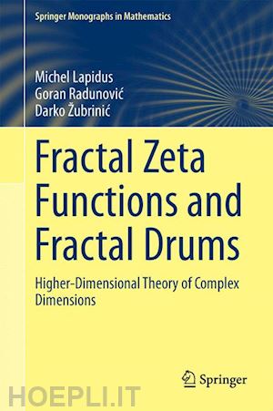 lapidus michel l.; radunovic goran; žubrinic darko - fractal zeta functions and fractal drums