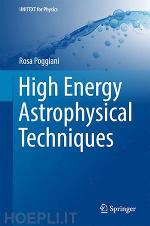 poggiani rosa - high energy astrophysical techniques