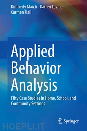 maich kimberly; levine darren; hall carmen - applied behavior analysis