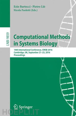 bartocci ezio (curatore); lio pietro (curatore); paoletti nicola (curatore) - computational methods in systems biology