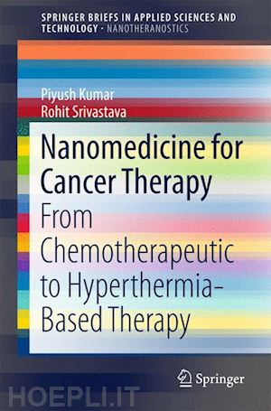 kumar piyush; srivastava rohit - nanomedicine for cancer therapy