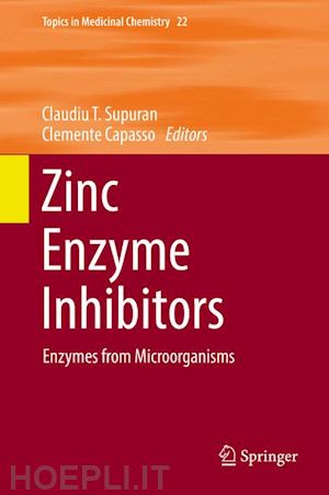 supuran claudiu t. (curatore); capasso clemente (curatore) - zinc enzyme inhibitors