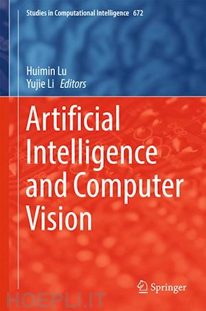 lu huimin (curatore); li yujie (curatore) - artificial intelligence and computer vision