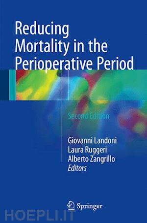landoni giovanni (curatore); ruggeri laura (curatore); zangrillo alberto (curatore) - reducing mortality in the perioperative period