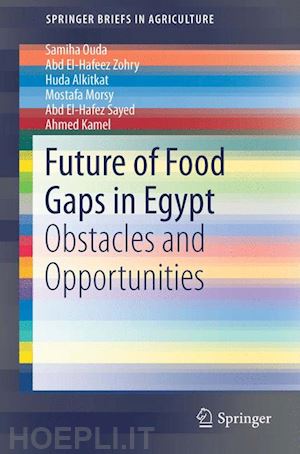 ouda samiha a. h.; zohry abd el-hafeez; alkitkat huda; morsy mostafa; sayad tarek; kamel ahmed - future of food gaps in egypt