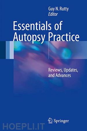 rutty guy n. (curatore) - essentials of autopsy practice