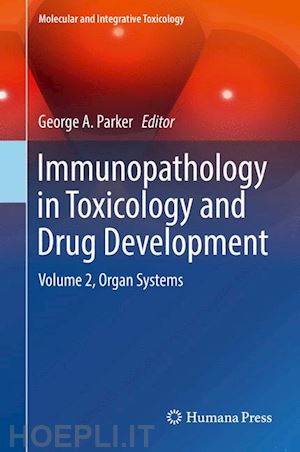 parker george a. (curatore) - immunopathology in toxicology and drug development