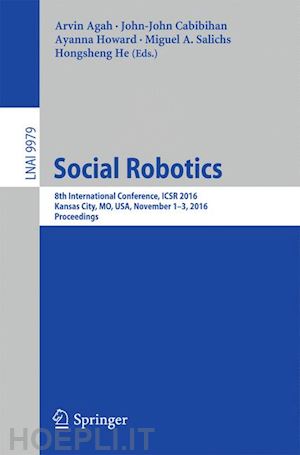 agah arvin (curatore); cabibihan john-john (curatore); howard ayanna m. (curatore); salichs miguel a. (curatore); he hongsheng (curatore) - social robotics