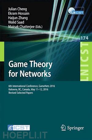 cheng julian (curatore); hossain ekram (curatore); zhang haijun (curatore); saad walid (curatore); chatterjee mainak (curatore) - game theory for networks