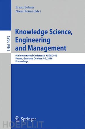 lehner franz (curatore); fteimi nora (curatore) - knowledge science, engineering and management