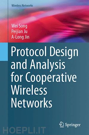 song wei; ju peijian; jin a-long - protocol design and analysis for cooperative wireless networks