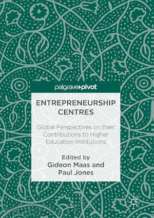 maas gideon (curatore); jones paul (curatore) - entrepreneurship centres