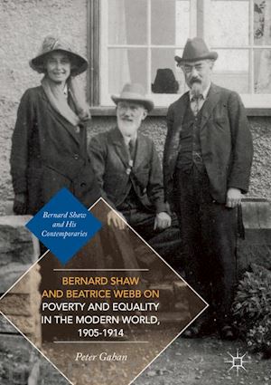 gahan peter - bernard shaw and beatrice webb on poverty and equality in the modern world, 1905–1914